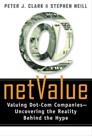 Stock image for Net Value: Valuing Dot-Com Companies - Uncovering the Reality Behind the Hype for sale by Decluttr