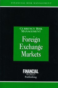 Stock image for Foreign Exchange Markets (Currency Risk Management Series) for sale by HPB-Red