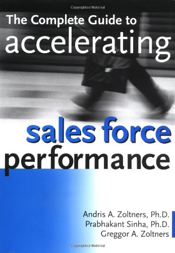 Beispielbild fr Accelerating Sales Force Performance : How to Get More Sales from Your Sales Force Performance zum Verkauf von Better World Books