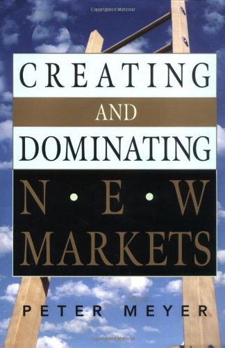 Beispielbild fr Creating and Dominating New Markets zum Verkauf von Better World Books