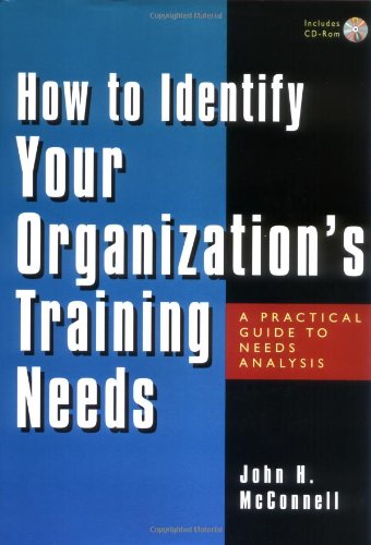 Stock image for How to Identify Your Organization's Training Needs: A Practical Guide to Needs Analysis for sale by Books of the Smoky Mountains