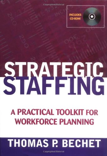 Beispielbild fr Strategic Staffing : A Practical Toolkit for Workforce Planning zum Verkauf von Better World Books