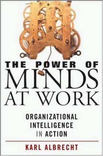 9780814407370: The Power of Minds At Work - Organizational Intelligence in Action