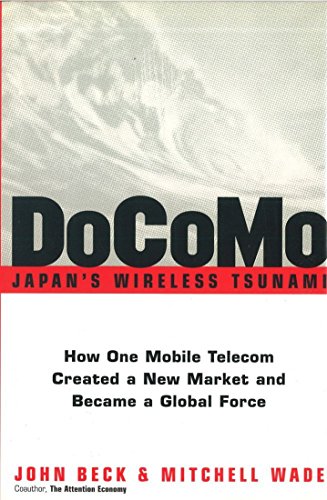 Imagen de archivo de DoCoMo--Japan's Wireless Tsunami: How One Mobile Telecom Created a New Market and Became a Global Force a la venta por SecondSale