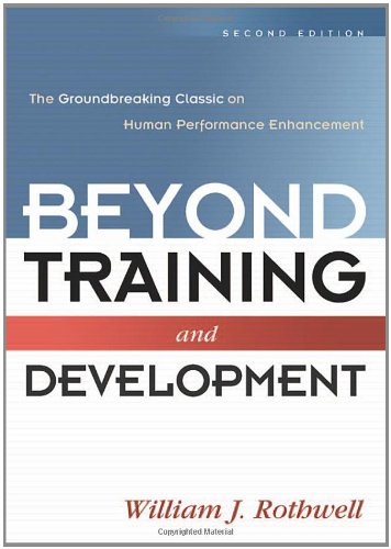 Beispielbild fr Beyond Training and Development: The Groundbreaking Classic on Human Performance Enhancement zum Verkauf von BooksRun