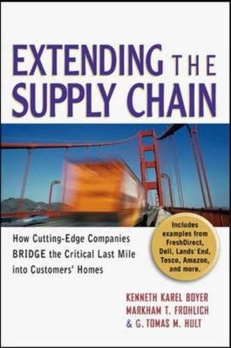 Stock image for Extending the Supply Chain : How Cutting-Edge Companies Bridge the Critical Last Mile into Customers' Homes for sale by Better World Books: West