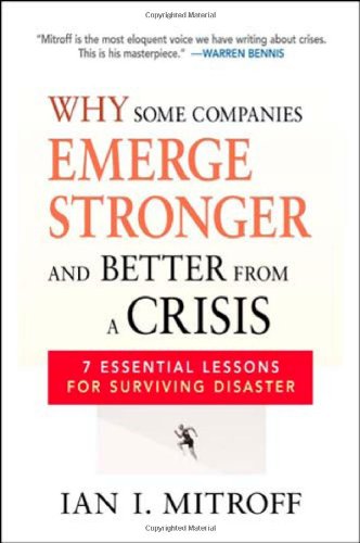 Imagen de archivo de Why Some Companies Emerge Stronger and Better from a Crisis : 7 Essential Lessons for Surviving Disaster a la venta por Better World Books