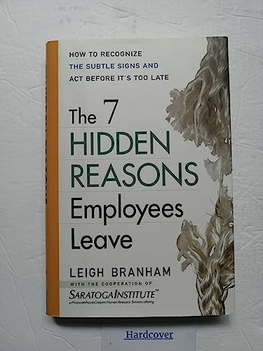 Stock image for The 7 Hidden Reasons Employees Leave: How to Recognise the Subtle Signs and Act Before Its Too Late for sale by Antiquariat Bookfarm