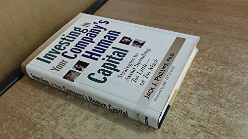 Beispielbild fr Investing in Your Company's Human Capital: Strategies to Avoid Spending Too Little -- or Too Much zum Verkauf von Wonder Book