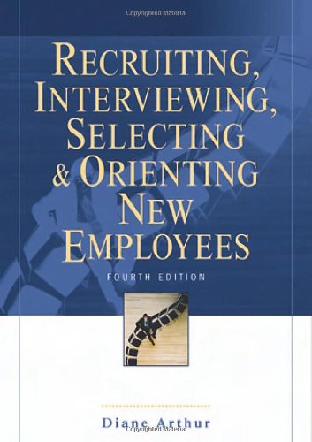 Imagen de archivo de Recruiting, Interviewing, Selecting & Orienting New Employees a la venta por SecondSale