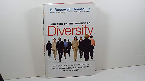 9780814408629: Buiding on the Promise of Diversity: How We Can Move to the Next Level in Our Workplaces, Our Communities, and Our Society