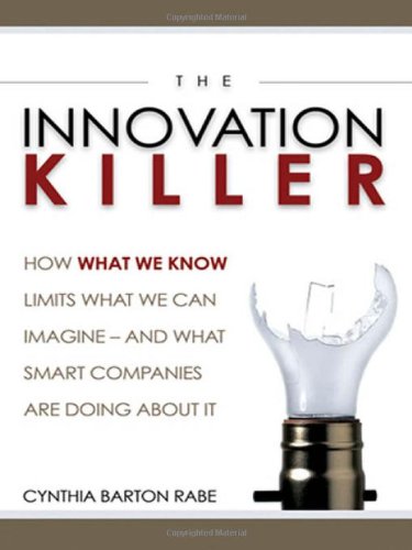 Imagen de archivo de The Innovation Killer: How What We Know Limits What We Can Imagine -- and What Smart Companies Are Doing About It a la venta por Off The Shelf