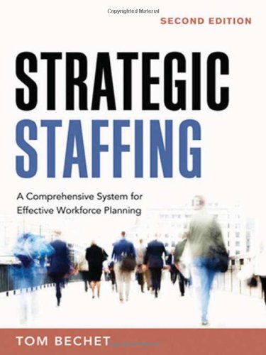 Beispielbild fr Strategic Staffing : A Comprehensive System for Effective Workforce Planning zum Verkauf von Better World Books
