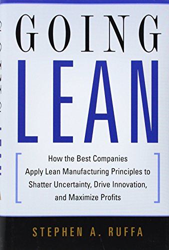 Beispielbild fr Going Lean: How the Best Companies Apply Lean Manufacturing Principles to Shatter Uncertainty, Drive Innovation, and Maximize Profits zum Verkauf von SecondSale