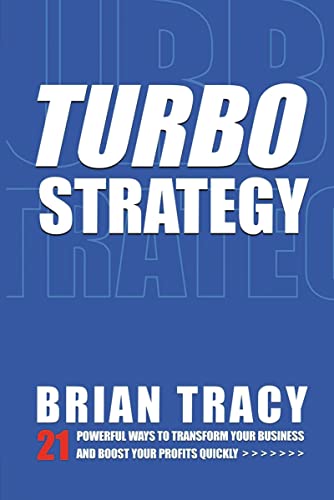 Beispielbild fr TurboStrategy: 21 Powerful Ways to Transform Your Business and Boost Your Profits Quickly zum Verkauf von medimops
