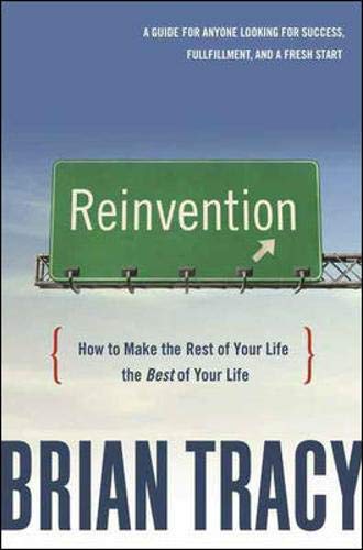 9780814413463: Reinvention: How to Make the Rest of Your Life the Best of Your Life