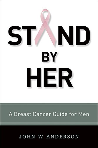 Stock image for Stand by Her: A Breast Cancer Guide for Men for sale by Decluttr