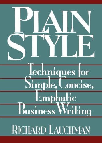 Imagen de archivo de Plain Style: Techniques for Simple, Concise, Emphatic Business Writing a la venta por ThriftBooks-Atlanta