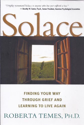 Stock image for Solace: Finding Your Way Through Grief and Learning to Live Again for sale by Zoom Books Company