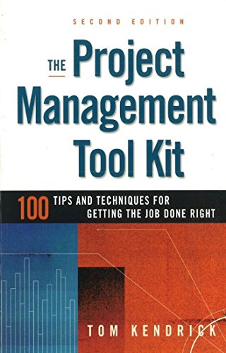 9780814414767: The Project Management Tool Kit: 100 Tips and Techniques for Getting the Job Done Right