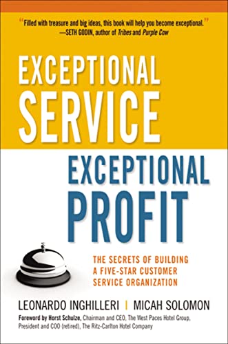 Stock image for Exceptional Service, Exceptional Profit: The Secrets of Building a Five-Star Customer Service Organization for sale by SecondSale