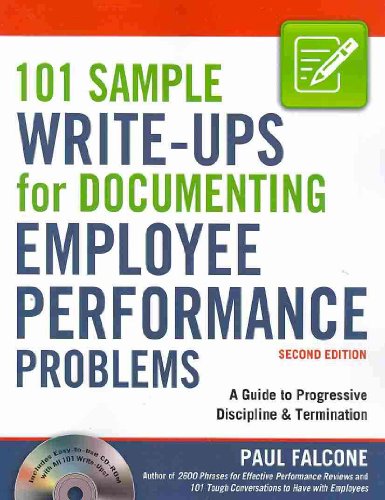 Stock image for 101 Sample Write-Ups for Documenting Employee Performance Problems: A Guide to Progressive Discipline & Termination for sale by Reliant Bookstore