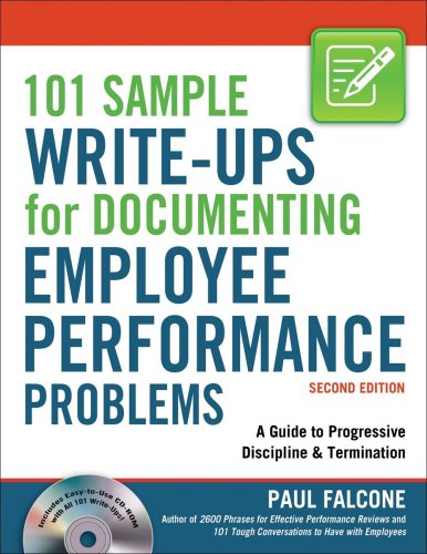 Stock image for 101 Sample Write-Ups for Documenting Employee Performance Problems: A Guide to Progressive Discipline & Termination for sale by Dream Books Co.