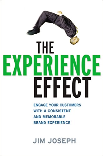 Beispielbild fr The Experience Effect: Engage Your Customers With a Consistent and Memorable Brand Experience zum Verkauf von BooksRun