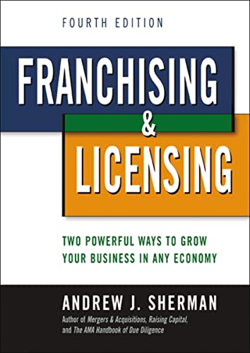 Imagen de archivo de Franchising & Licensing: Two Powerful Ways to Grow Your Business in Any Economy a la venta por BooksRun