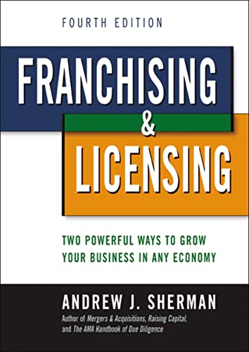Stock image for Franchising & Licensing: Two Powerful Ways to Grow Your Business in Any Economy for sale by BooksRun