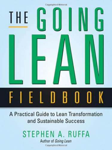 Beispielbild fr The Going Lean Fieldbook : A Practical Guide to Lean Transformation and Sustainable Success zum Verkauf von Better World Books