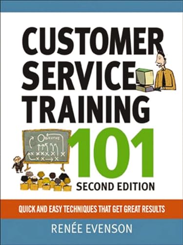 Customer Service Training 101: Quick and Easy Techniques That Get Great Results