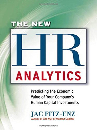 9780814416433: The New HR Analytics: Predicting the Economic Value of Your Companys Human Capital Investments: Predicting the Economic Value of Your Company’s Human Capital Investments