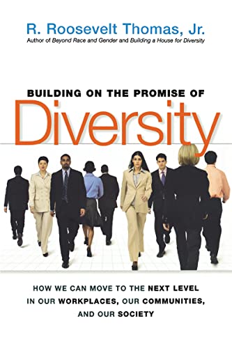 Beispielbild fr Building on the Promise of Diversity: How We Can Move to the Next Level in Our Workplaces, Our Communities, and Our Society zum Verkauf von SecondSale