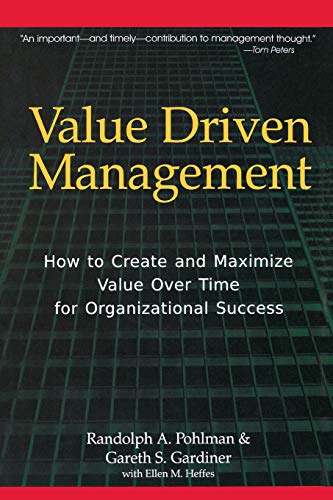 9780814417140: Value Driven Management: How to Create and Maximize Value Over Time for Organizational Success