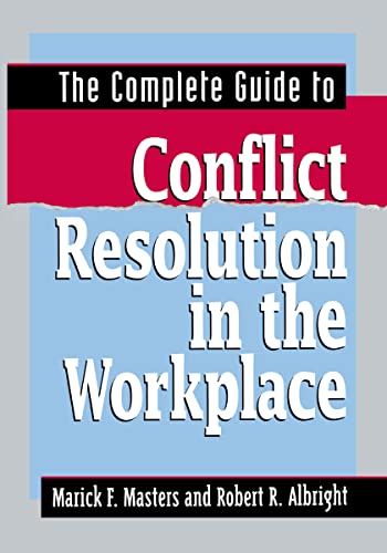Stock image for The Complete Guide to Conflict Resolution in the Workplace for sale by Better World Books: West