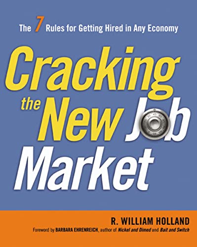 Imagen de archivo de Cracking the New Job Market : The 7 Rules for Getting Hired in Any Economy a la venta por Better World Books