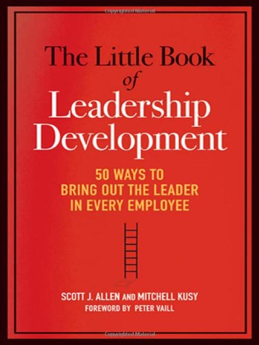 9780814417546: The Little Book of Leadership Development: 50 Ways to Bring Out the Leader in Every Employee