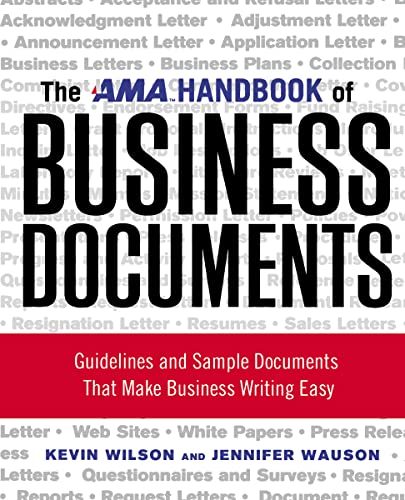 The AMA Handbook of Business Documents: Guidelines and Sample Documents That Make Business Writing Easy (9780814417690) by Wilson, Kevin; Wauson, Jennifer