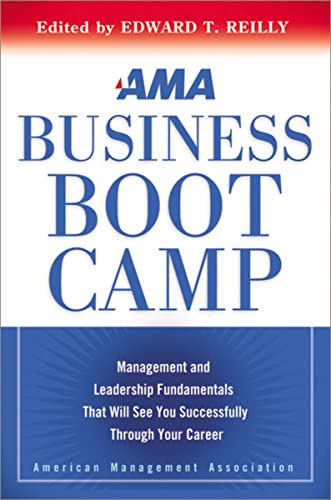 Imagen de archivo de AMA Business Boot Camp: Management and Leadership Fundamentals That Will See You Successfully Through Your Career a la venta por Wonder Book