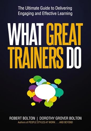 Stock image for What Great Trainers Do: The Ultimate Guide to Delivering Engaging and Effective Learning for sale by Irish Booksellers