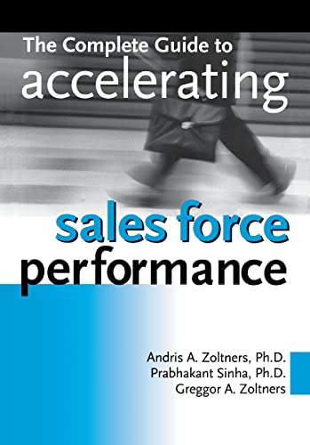 Imagen de archivo de The Complete Guide to Accelerating Sales Force Performance a la venta por Goodwill of Colorado