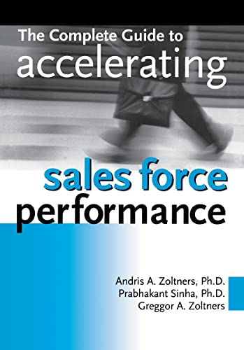Stock image for The Complete Guide to Accelerating Sales Force Performance for sale by Goodwill of Colorado