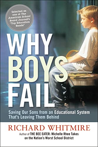 9780814420171: Why Boys Fail: Saving Our Sons from an Educational System That's Leaving Them Behind