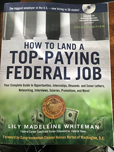 Imagen de archivo de How to Land a Top-Paying Federal Job: Your Complete Guide to Opportunities, Internships, Resumes and Cover Letters, Networking, Interviews, Salaries, Promotions, and More! a la venta por Books of the Smoky Mountains