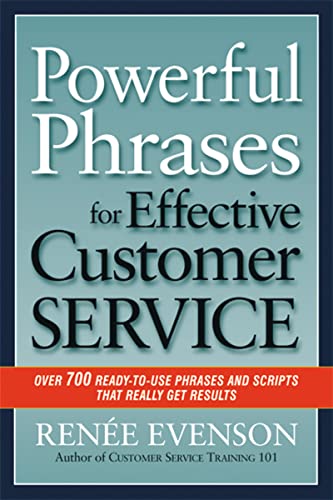 Beispielbild fr Powerful Phrases for Effective Customer Service : Over 700 Ready-to-Use Phrases and Scripts That Really Get Results zum Verkauf von Better World Books