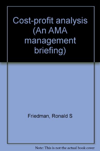 Cost-profit analysis (An AMA management briefing) (9780814421833) by Friedman, Ronald S