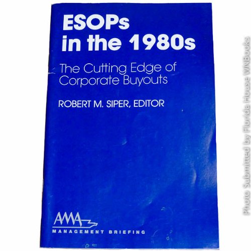 9780814423356: Esops in the 1980s: The Cutting Edge of Corporate Buyouts