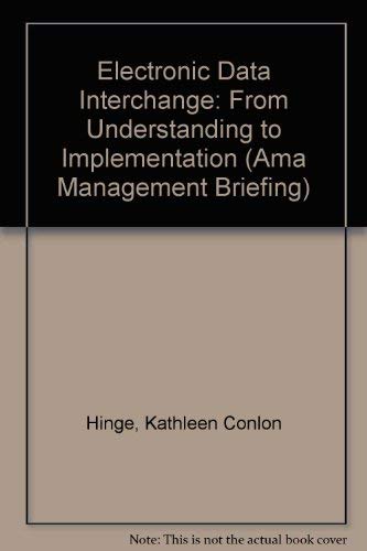 Stock image for Electronic Data Interchange: From Understanding to Implementation (Ama Management Briefing) for sale by BooksMark