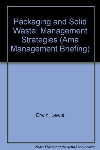 9780814423431: Packaging and Solid Waste: Management Strategies (AMA Management Briefing)